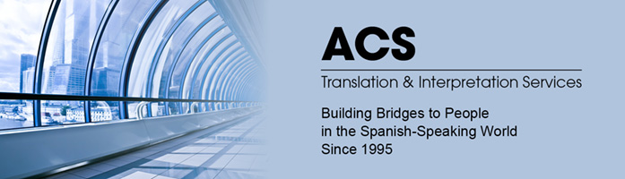 ACS Translation Services-Spanish, your language professionals since 1995.